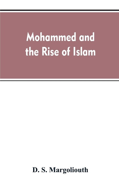 Mohammed and the rise of Islam