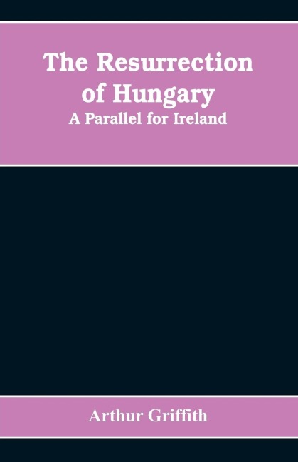 The resurrection of Hungary: A parallel for Ireland