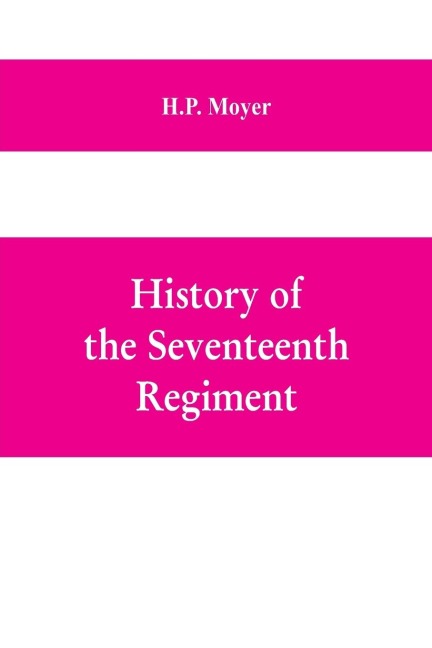 History of the Seventeenth regiment, Pennsylvania volunteer cavalry or one hundred and sixty-second in line of Pennsylvania volunteer regiments, war to supline the rebellion, 1861-1865