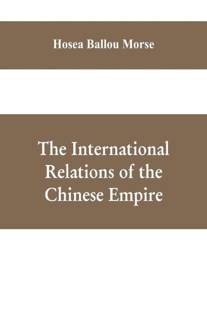 The international relations of the Chinese empire
