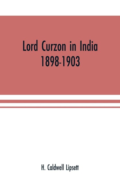 Lord Curzon in India: 1898-1903