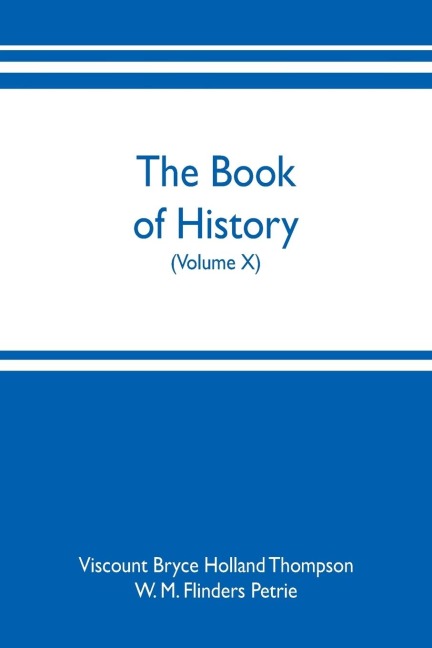 The book of history. A history of all nations from the earliest times to the present, with over 8,000 illustrations (Volume X)