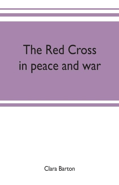 The Red Cross: in peace and war