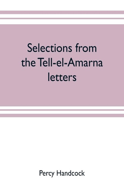 Selections from the Tell-el-Amarna letters