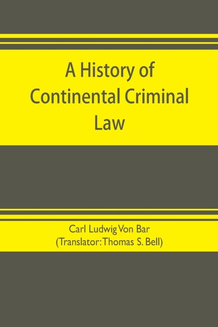 A history of continental criminal law