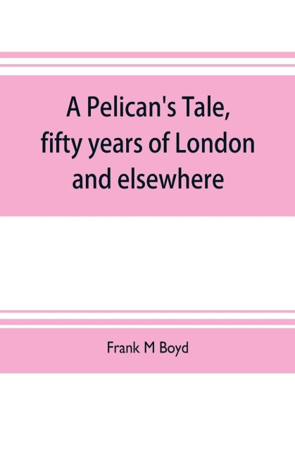 A Pelicans tale, fifty years of London and elsewhere