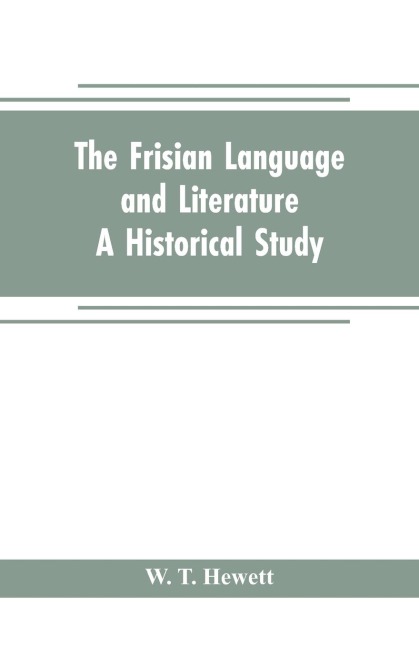 The Frisian language and literature: A historical study