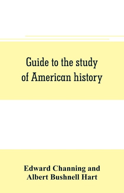 Guide to the study of American history
