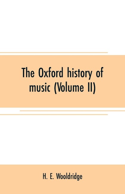 The Oxford history of music (Volume II): The Polyphonic period  Part II Method of Musical Art