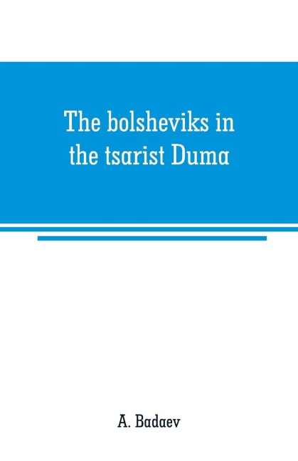 The bolsheviks in the tsarist Duma