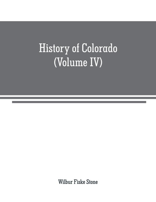 History of Colorado (Volume IV)
