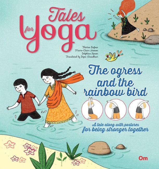 Tales for Yoga: The Ogress and the Rainbow Bird