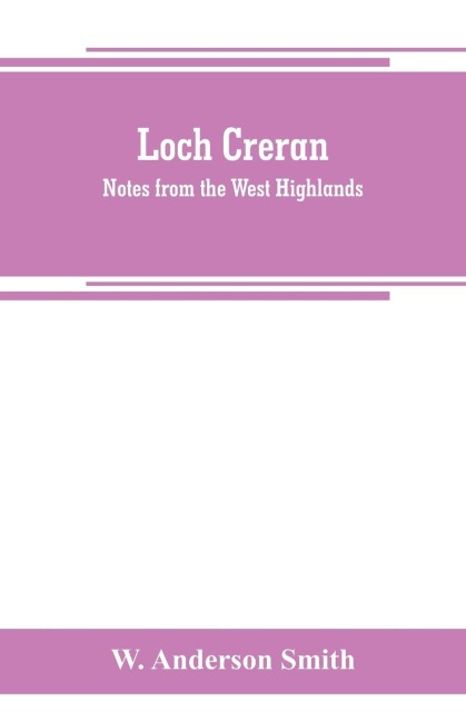 Loch Creran: notes from the West Highlands