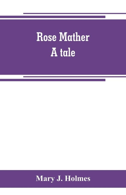 Rose Mather: a tale