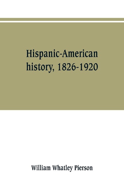 Hispanic-American history, 1826-1920