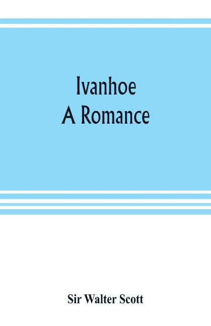Ivanhoe: a romance