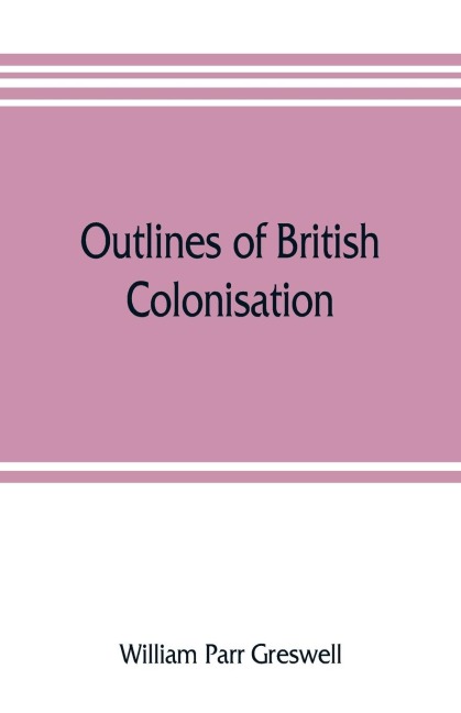 Outlines of British colonisation