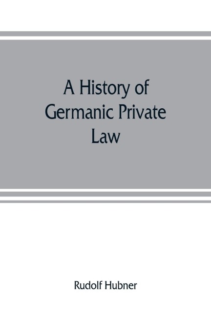 A history of Germanic private law