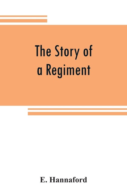 The story of a regiment: a history of the campaigns, and associations in the field, of the Sixth Regiment Ohio Volunteer Infantry