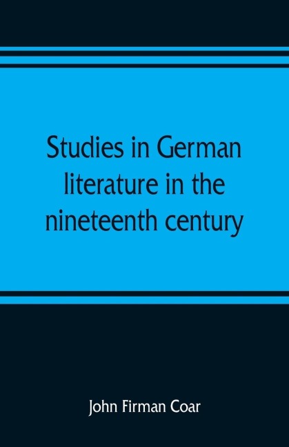 Studies in German literature in the nineteenth century