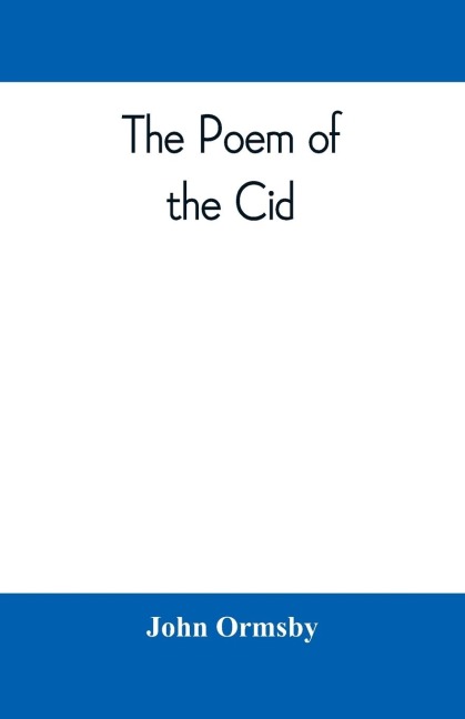 The poem of the Cid: a translation from the Spanish