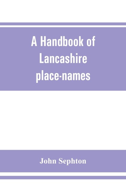 A handbook of Lancashire place-names