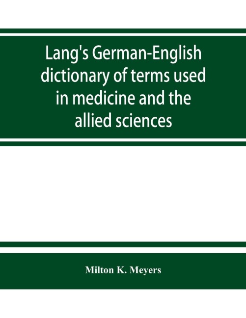 Langs German-English dictionary of terms used in medicine and the allied sciences