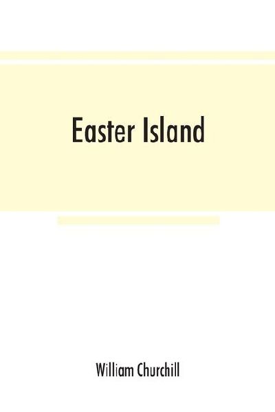 Easter Island ; the Rapanui speech and the peopling of southeast Polynesia