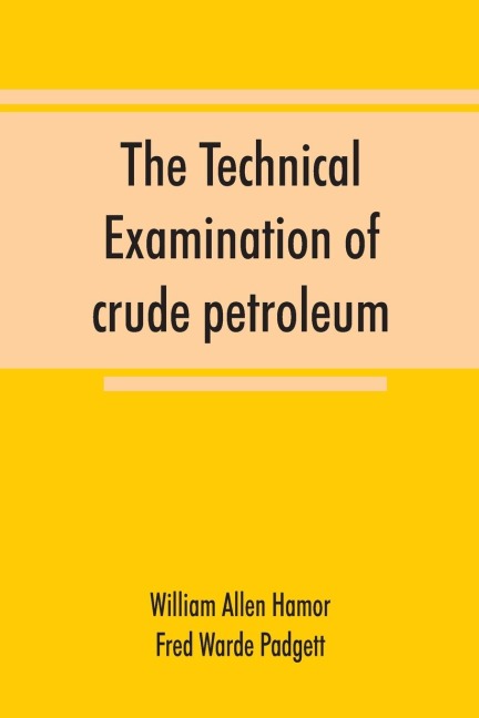 The technical examination of crude petroleum, petroleum products and natural gas, including also the procedures employed in the evaluation of oil-shale and the laboratory methods in use in the control of the operation of benzol-recovery plants