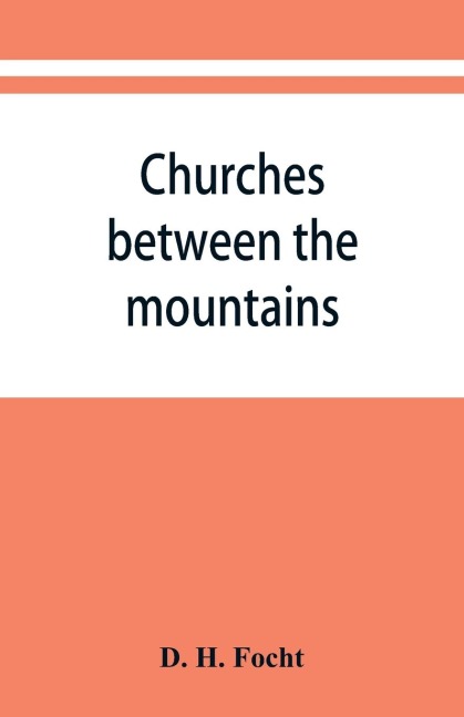 Churches between the mountains: a history of the Lutheran congregations in Perry County, Pennsylvania