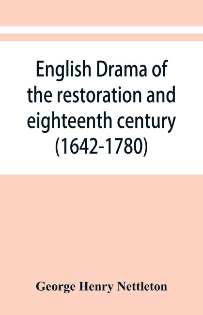 English drama of the restoration and eighteenth century (1642-1780)