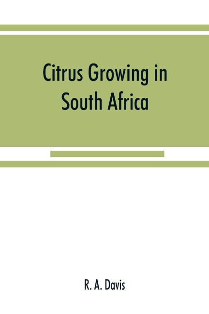 Citrus growing in South Africa; oranges, lemons, naartjes, etc.