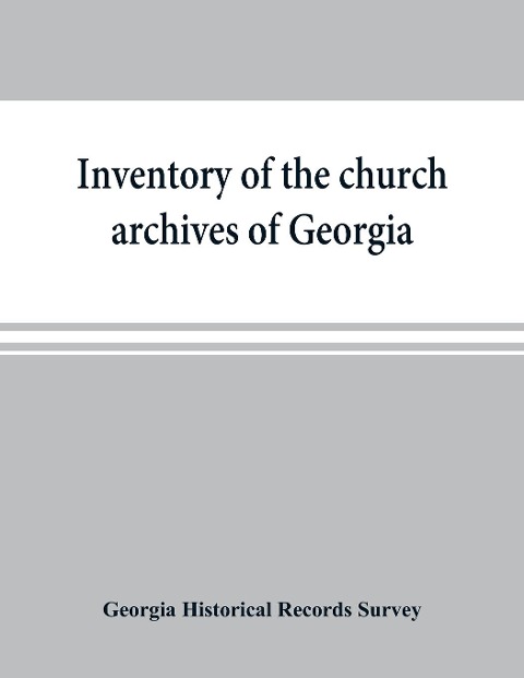 Inventory of the church archives of Georgia: Atlanta association of Baptist churches, affiliated with Georgia Baptist convention