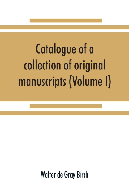 Catalogue of a collection of original manuscripts formerly belonging to the Holy Office of the Inquisition in the Canary Islands: and now in the possession of the Marquess of Bute (Volume I)
