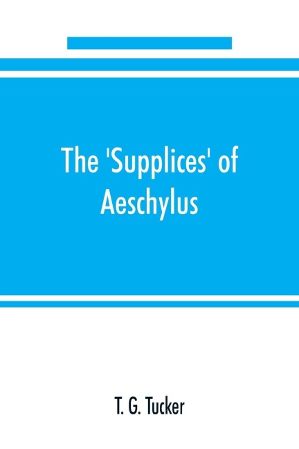 The Supplices of Aeschylus
