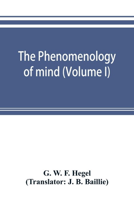The phenomenology of mind (Volume I)