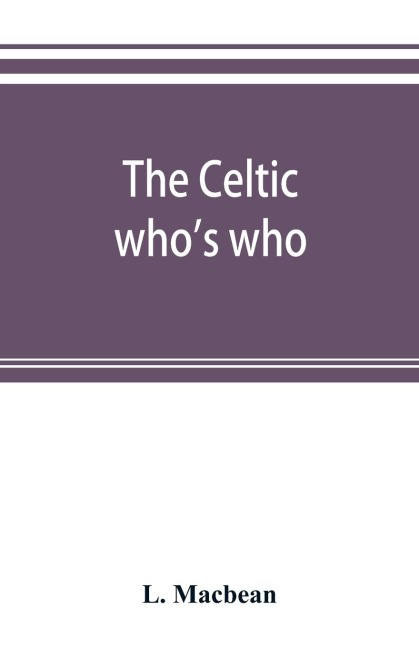 The Celtic whos who; names and addresses of workers who contribute to Celtic literature, music or other cultural activities, along with other information