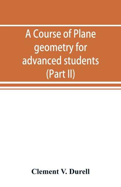 A course of plane geometry for advanced students (Part II)