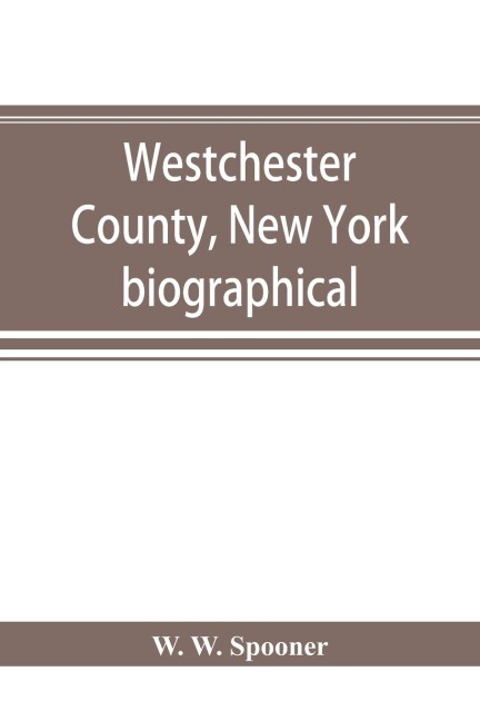Westchester County, New York: biographical