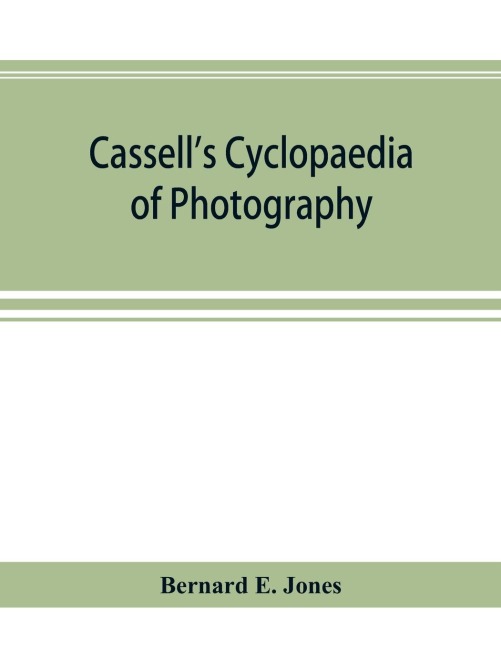 Cassells cyclopaedia of photography