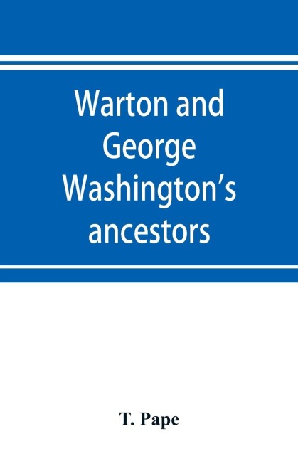 Warton and George Washingtons ancestors