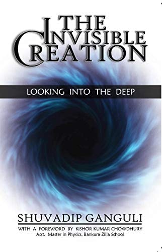 The Invisible Creation Looking Into the Deep