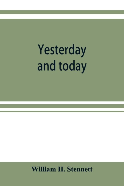 Yesterday and today: A history of the Chicago and North Western Railway system