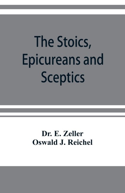 The Stoics, Epicureans and Sceptics