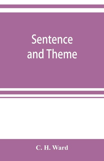 Sentence and theme: composition for the first year of high school