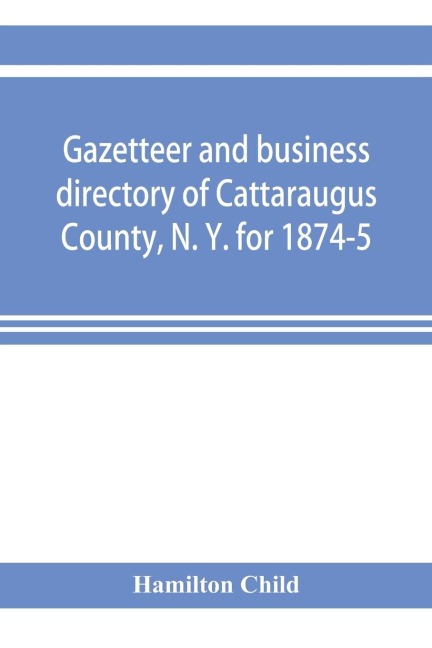 Gazetteer and business directory of Cattaraugus County, N. Y. for 1874-5