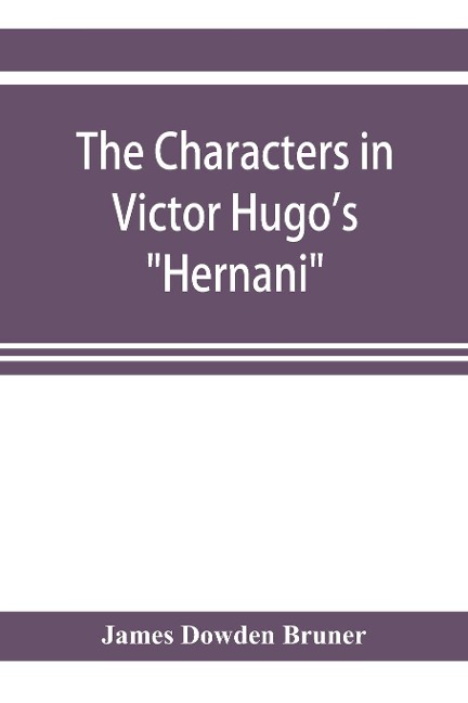The Characters in Victor Hugos Hernani