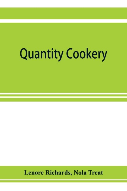 Quantity cookery: menu planning and cookery for large numbers
