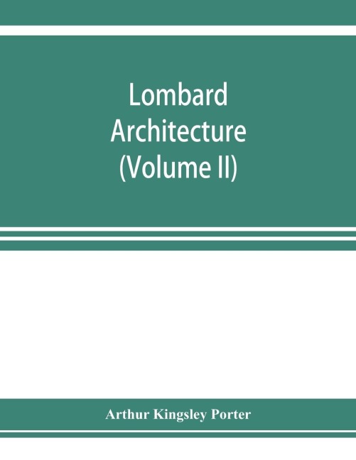 Lombard architecture (Volume II); Monuments Abbazia Di Albino-Milan