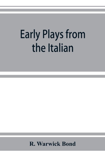 Early plays from the Italian